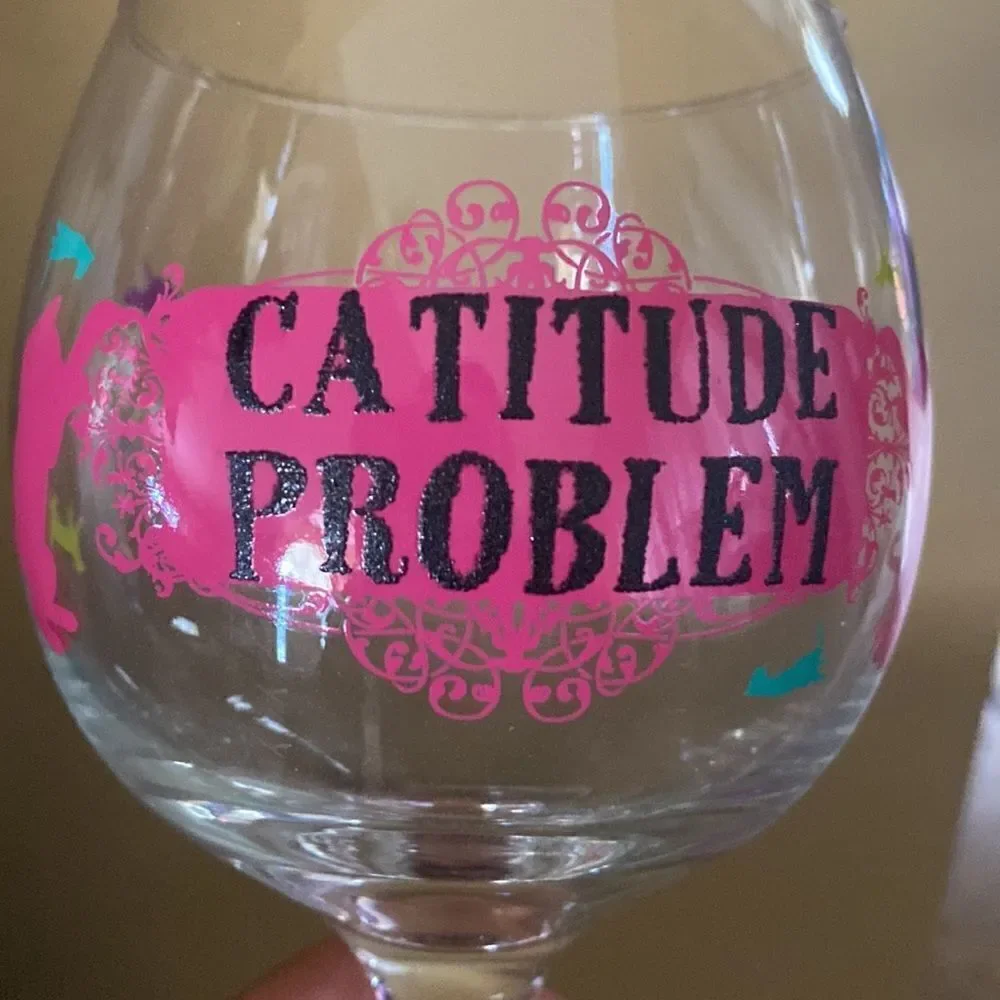 CATITUDE PROBLEM WINE GLASS‎